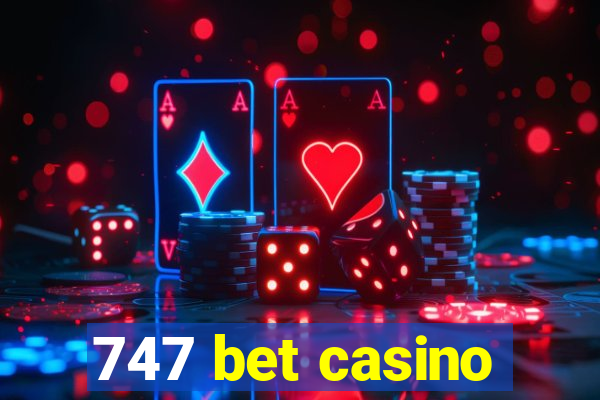 747 bet casino